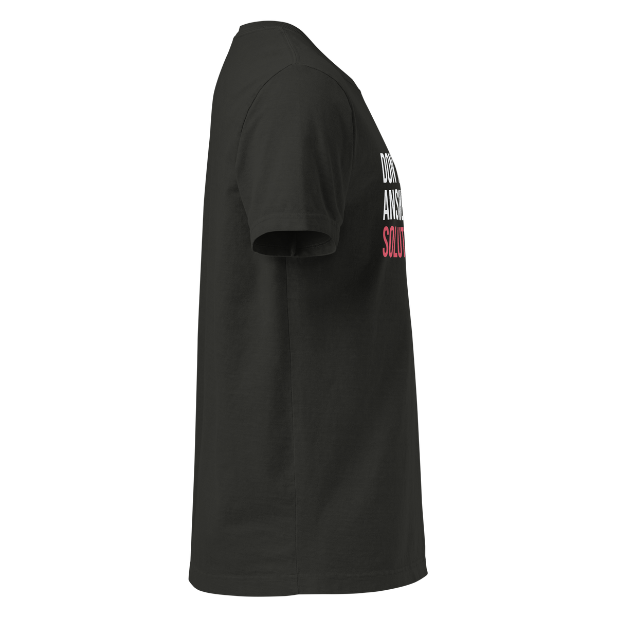 DON'T MISTAKE ANSWERS FOR SOLUTIONS. — Faded Black HOMS Clues tee, right side